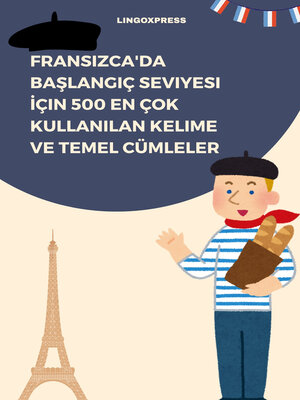 cover image of Fransızca'da Başlangıç Seviyesi İçin 500 En Çok Kullanılan Kelime ve Temel Cümleler